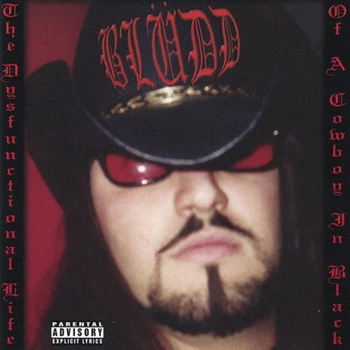 Bludd : The Dysfunctional Life of a Cowboy in Black